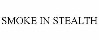 smoke in stealth