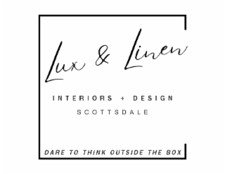 interiors + design dare to think outside the box scottsdale lux & linen