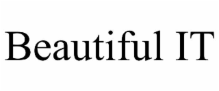 beautiful it