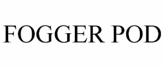 fogger pod