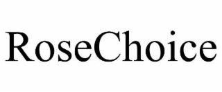 rosechoice