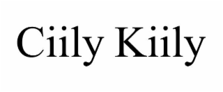 ciily kiily