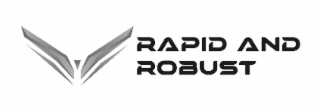 rapid and robust