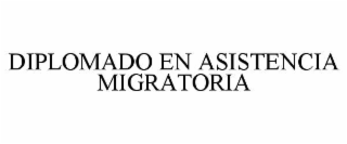 diplomado en asistencia migratoria