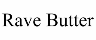 rave butter