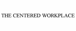 the centered workplace