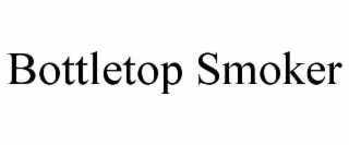 bottletop smoker