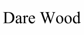 dare wood