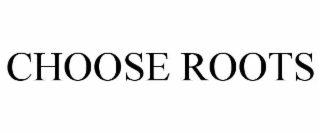 choose roots