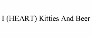 i (heart) kitties and beer