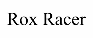rox racer