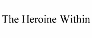 the heroine within