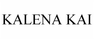 kalena kai