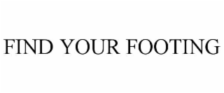 find your footing