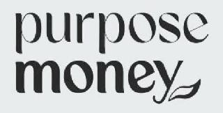 purpose money