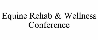 equine rehab & wellness conference