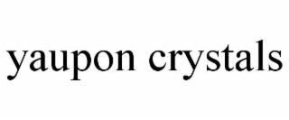 yaupon crystals