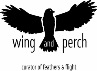 wing and curator of feathers & flight perch