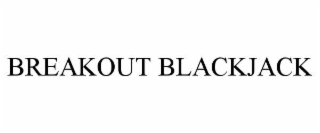 breakout blackjack