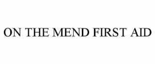 on the mend first aid