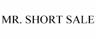 mr. short sale