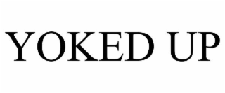 yoked up
