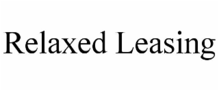 relaxed leasing