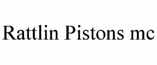rattlin pistons mc
