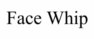 face whip