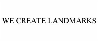 we create landmarks