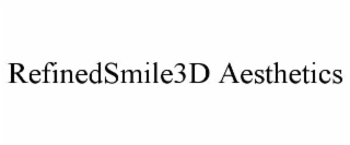 refinedsmile3d aesthetics