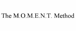 the m.o.m.e.n.t. method