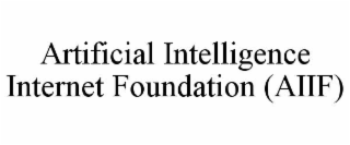 artificial intelligence internet foundation (aiif)