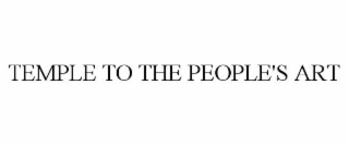 temple to the people's art