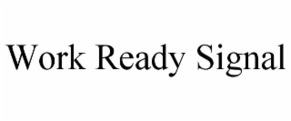 work ready signal