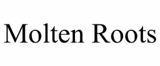molten roots