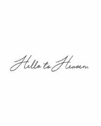 hello to heaven