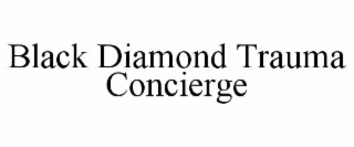 black diamond trauma concierge