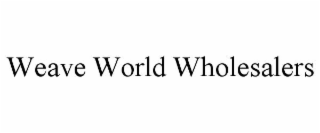 weave world wholesalers