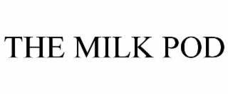 the milk pod