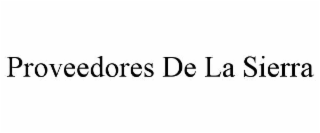 proveedores de la sierra