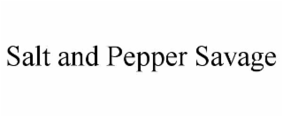 salt and pepper savage