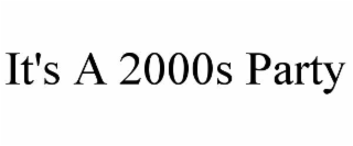 it's a 2000s party