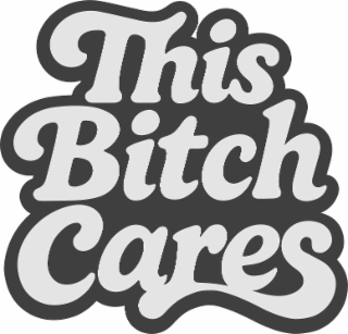 this bitch cares