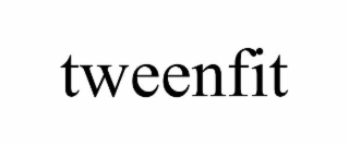 tweenfit