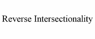 reverse intersectionality