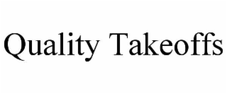 quality takeoffs