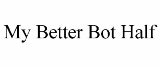 my better bot half