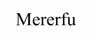 mererfu