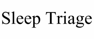 sleep triage